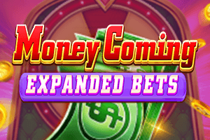 Money Coming Expanded Bets